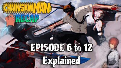 Chainsaw man recap | ep 7 to ep 12| Full explained #chainsawman #chainsawmanmovie