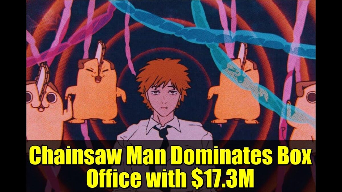 Chainsaw Man Dominates Box Office with $17.3M | Weekend Movie Recap