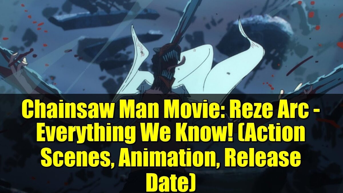 Chainsaw Man Movie: Reze Arc – Everything We Know! (Action Scenes, Animation, Release Date)