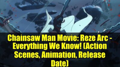 Chainsaw Man Movie: Reze Arc – Everything We Know! (Action Scenes, Animation, Release Date)