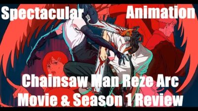 Chainsaw Man Reze Arc Movie & Season 1 Recap/Review – Animation Amplifies Sharp Character Writing.