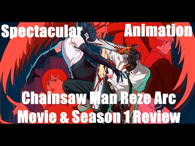 Chainsaw Man Reze Arc Movie & Season 1 Recap/Review – Animation Amplifies Sharp Character Writing.