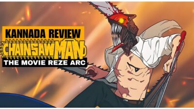 “Chainsaw Man – The Movie: Reze Arc Review In Kannada By Raavan Creator