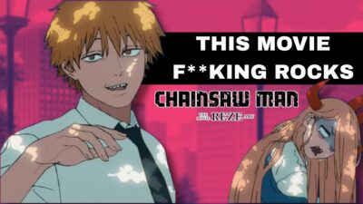 The Chainsaw Man Reze Movie Is F**KING AWSOME