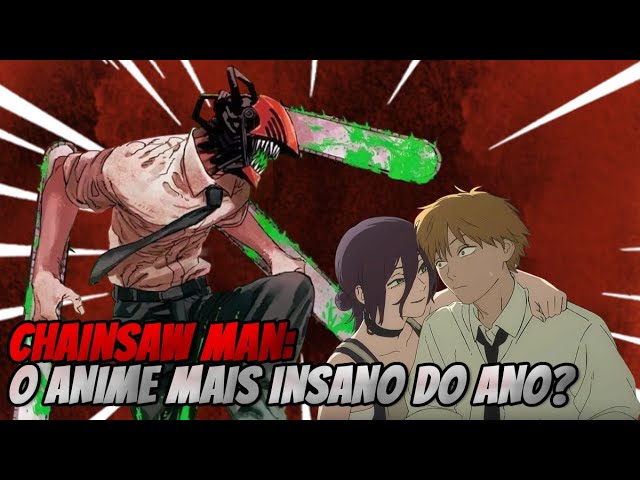 Chainsaw Man: O Anime Mais Insano Do Ano?