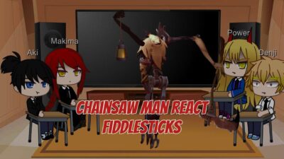 Chainsaw Man React To FiddleSticks As First Fear From League of Legends  | Gacha Life Animation