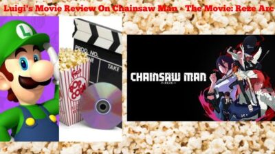 Luigi’s Movie Review On Chainsaw Man – The Movie: Reze Arc