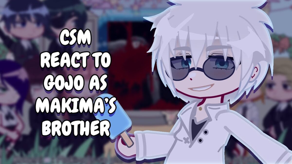 Chainsaw Man React To Gojo As Makima’s Brother || Gacha React