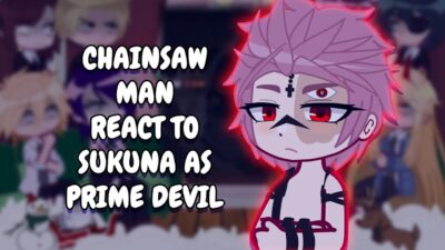 Chainsaw Man React To Sukuna As Prime Fear Devil || Gacha React