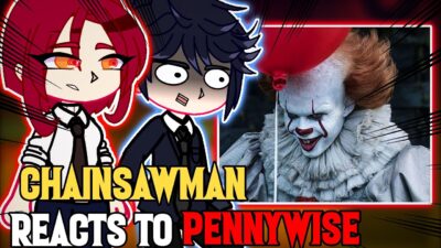 ChainsawMan reacts to Pennywise as the Clown Devil 1/?