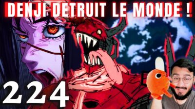 DENJI FOU MAIS UN GENIE! DETRUIRE LE MONDE ET SAUVER ASA- CHAINSAW MAN 224 REACTION ET ANALYSE MANGA