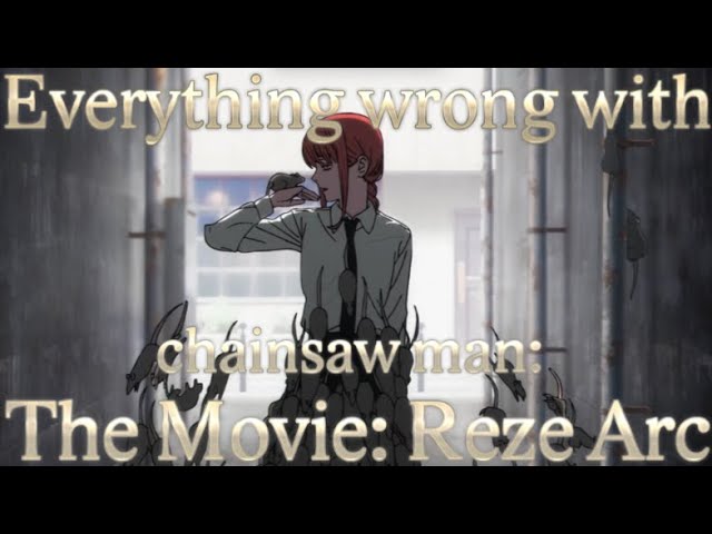 Everything Wrong With Chainsaw Man – The Movie: Reze Arc In 8 Minutes Or Less