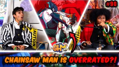 Is Chainsaw Man Overrated?!?…. |(GHM EP 90)|
