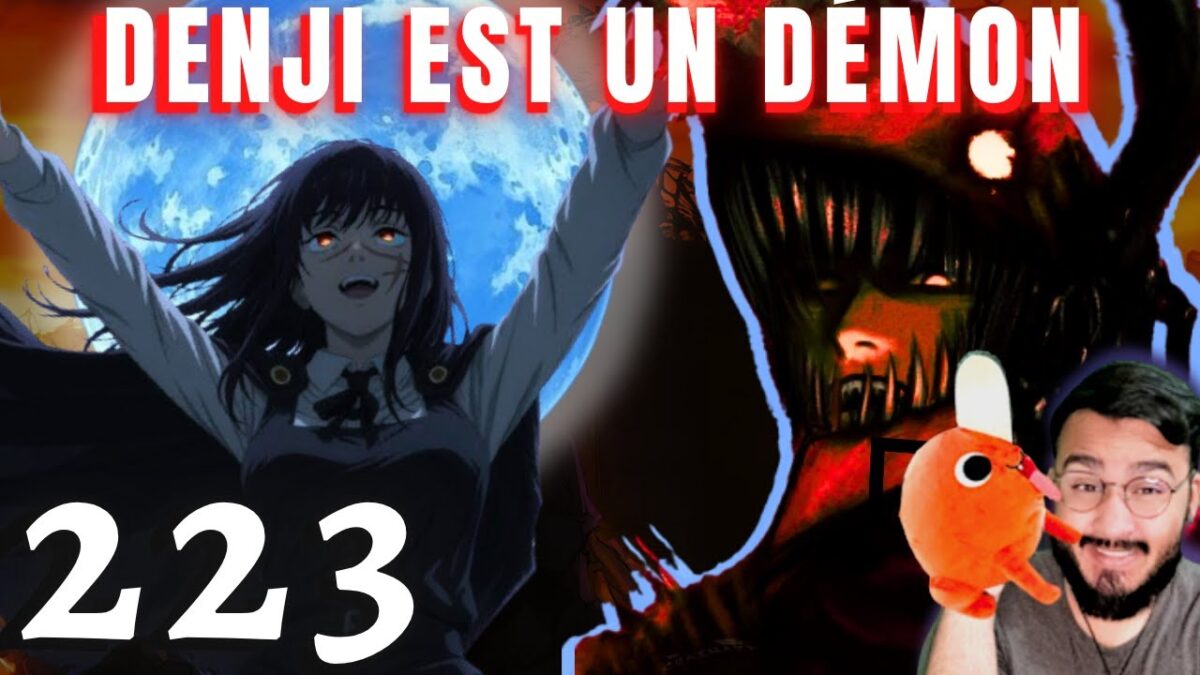 LA TERRE VA PERIR ? LUNE ATTAQUE ! DENJI AUCUNE LIMITE – CHAINSAW MAN 223 REACTION ET ANALYSE MANGA