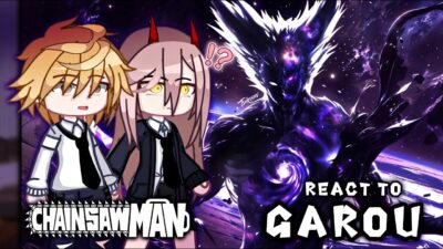 Chainsaw Man Reacts to Garou 🌀 | Garou as the Cosmic Demon 😱🔥 | Gacha React | US / BR | Part 1