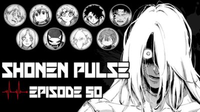 SHONEN PULSE: Episode 50 – Chainsaw Man 228, Gachiakuta 162.2, Ichi the Witch 69 and More!