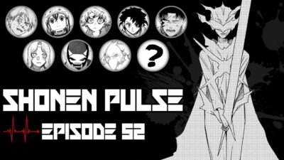 Shonen Pulse Episode 52 – Chainsaw Man 229, Ranger Reject 208, Jujutsu Kaisen Modulo 23 and More!