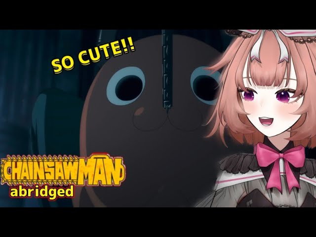 Chainsaw Man Abridged ( reaction! ) || part 1