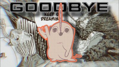 Goodbye, Pochita – CSM Chapter 231