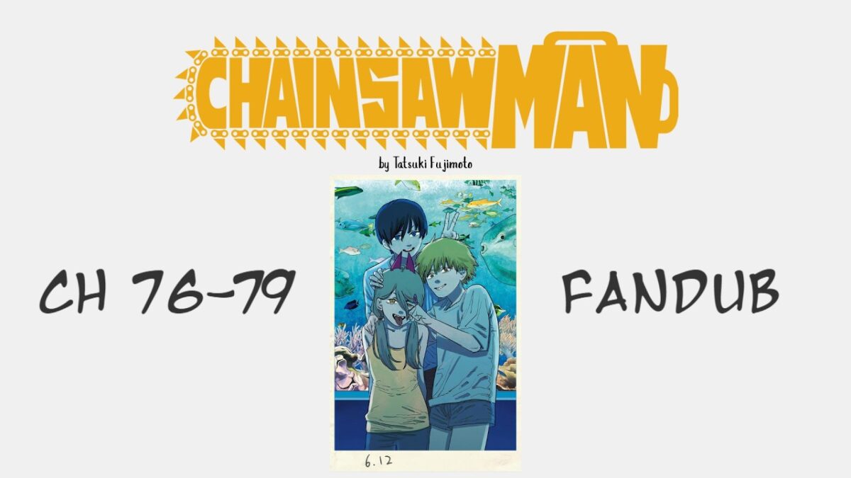 Chainsaw Man CH 76-79 [FANDUB]