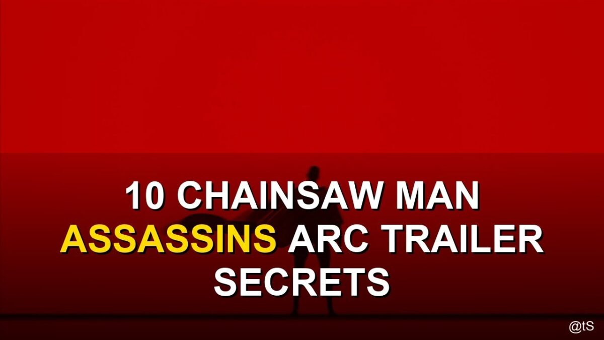 10 Chainsaw Man Assassins Arc Trailer Secrets