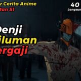 ANIME CHAINSAW MAN S1 TAPI DICERITAIN WIBU MILITAN