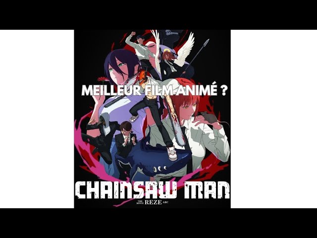 🔥 Chainsaw Man Reze : Le meilleur film animé de tous les temps ?