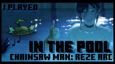 I Played “In The Pool” from the Chainsaw Man Movie