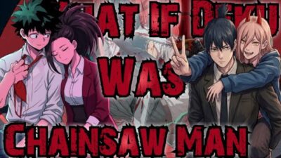 What If Deku Was Chainsaw Man (Deku X Momo) MHA X Chainsaw Man What If Discussion