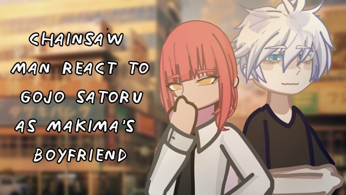Chainsaw Man React To Gojo Satoru As Makima’s Boyfriend // 🇺🇸 // Gacha React
