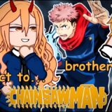 Chainsaw Man React To Itadori  As Makima’s Brother | Modulo | JJK | Chainsaw Man React | Gacha Life