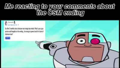 Me Reacting/Answering Your Comments About Your Thoughts On The CSM Ending/Future Of CSM. TRU TALK!